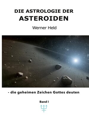 cover image of Die Astrologie der Asteroiden Band 1